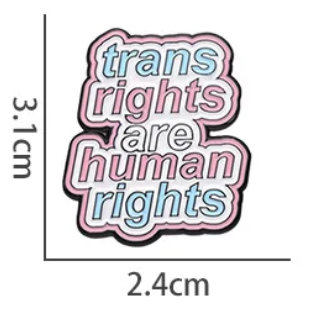 Trans Rights are Human Rights Pin