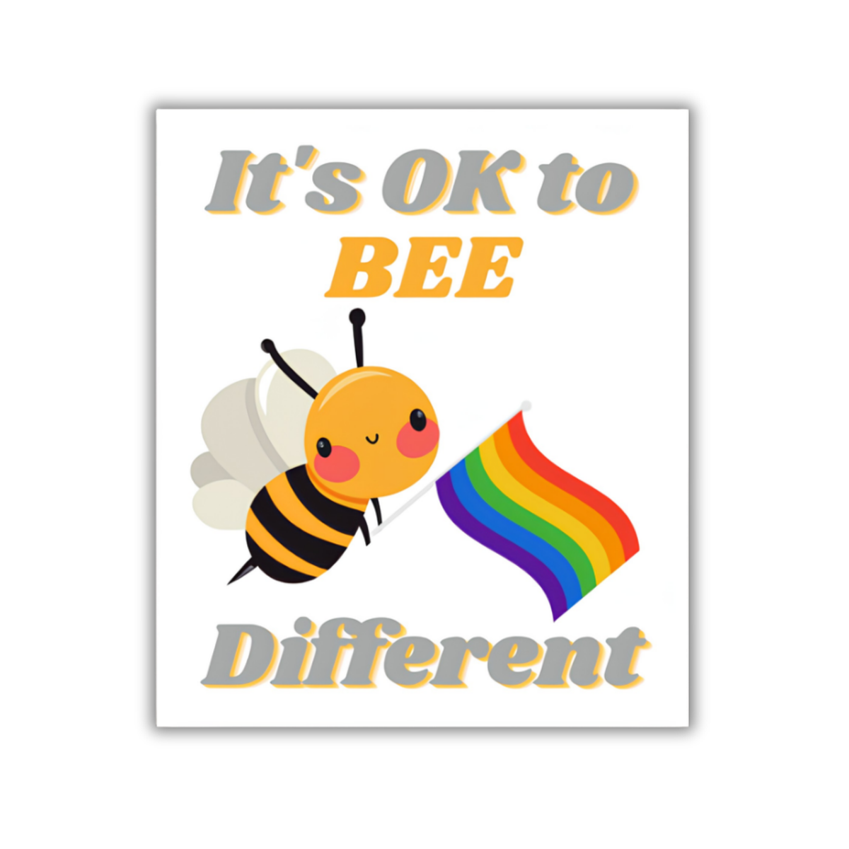 A square white art print or sticker featuring a cute cartoon bee holding a rainbow flag, with the text 'It's OK to BEE Different' in gray and yellow lettering on a white background.