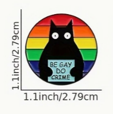 Be Gay Do Crime Cat Pin