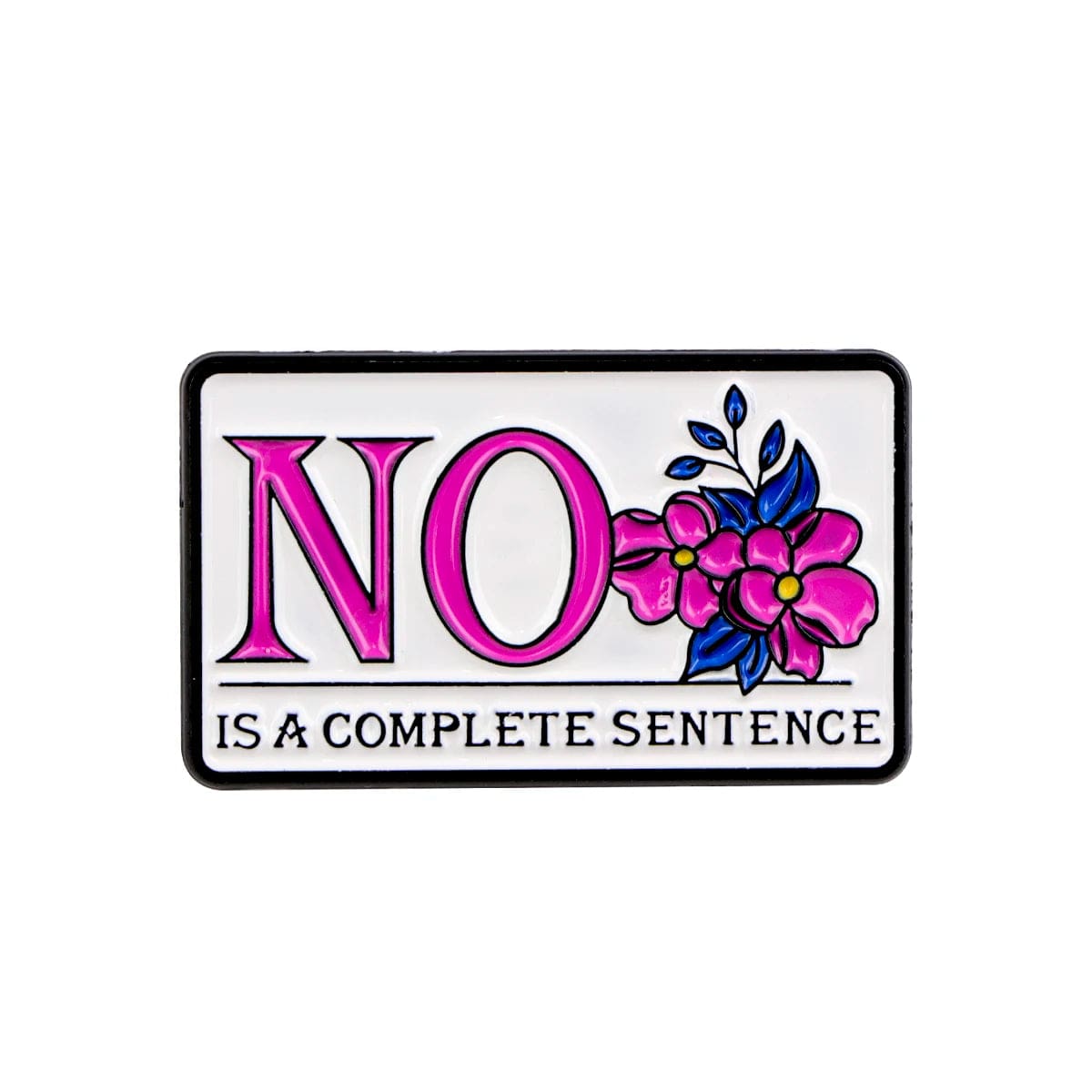 No Is A Complete Sentence Pin