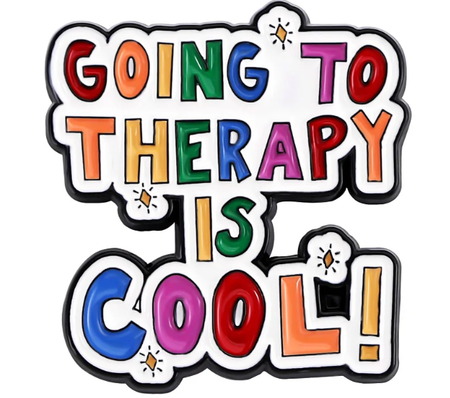 Going To Therapy Is Cool! Pin