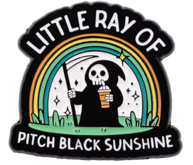 Little Ray of Pitch Black Sunshine Pin