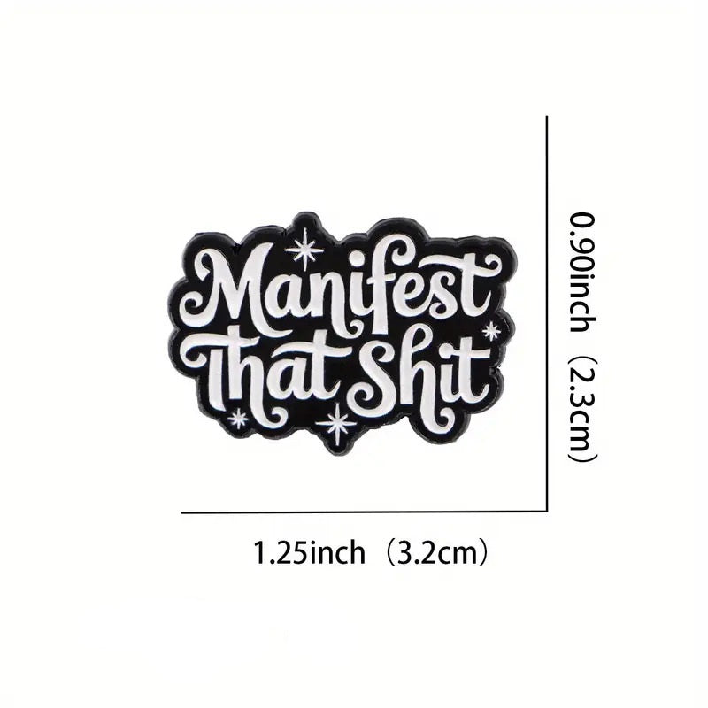 Manifest That Shit Pin