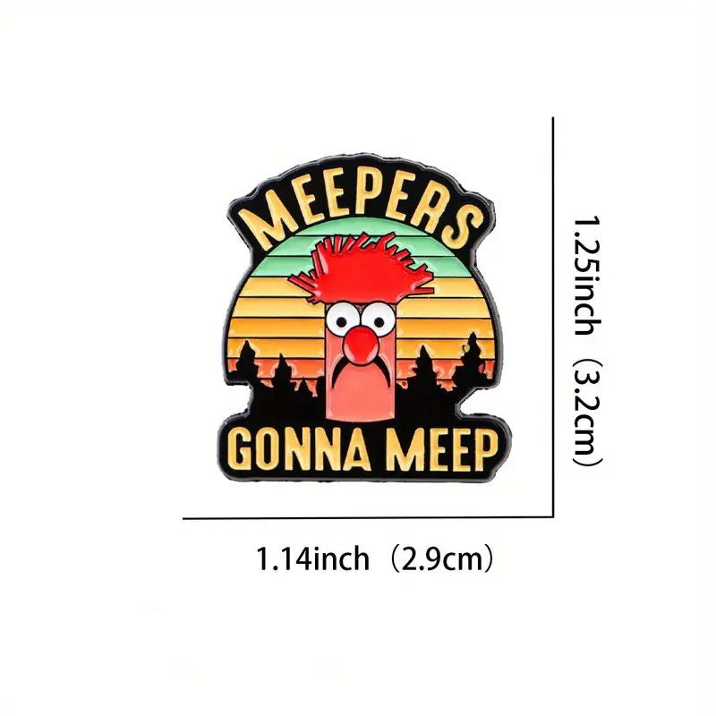Meepers Gonna Meep Pin