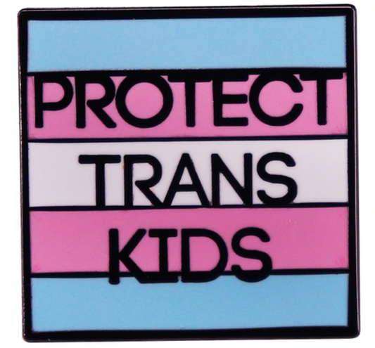 Protect Trans Kids Pin
