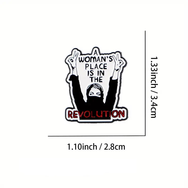 A Woman's Place Is In The Revolution Pin