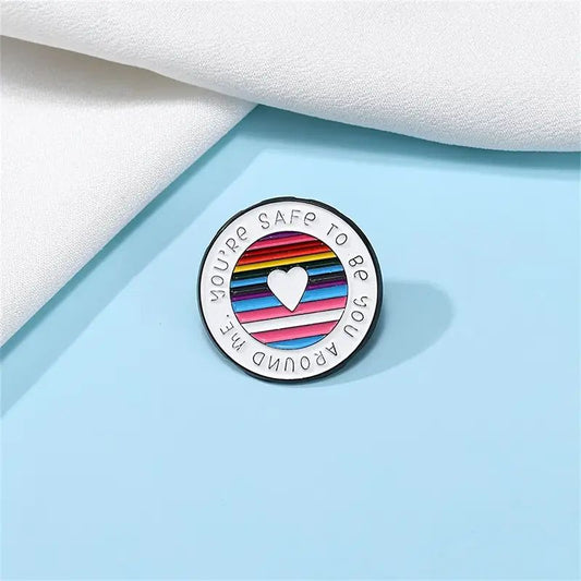 You're Safe To Be You Around Me Pin