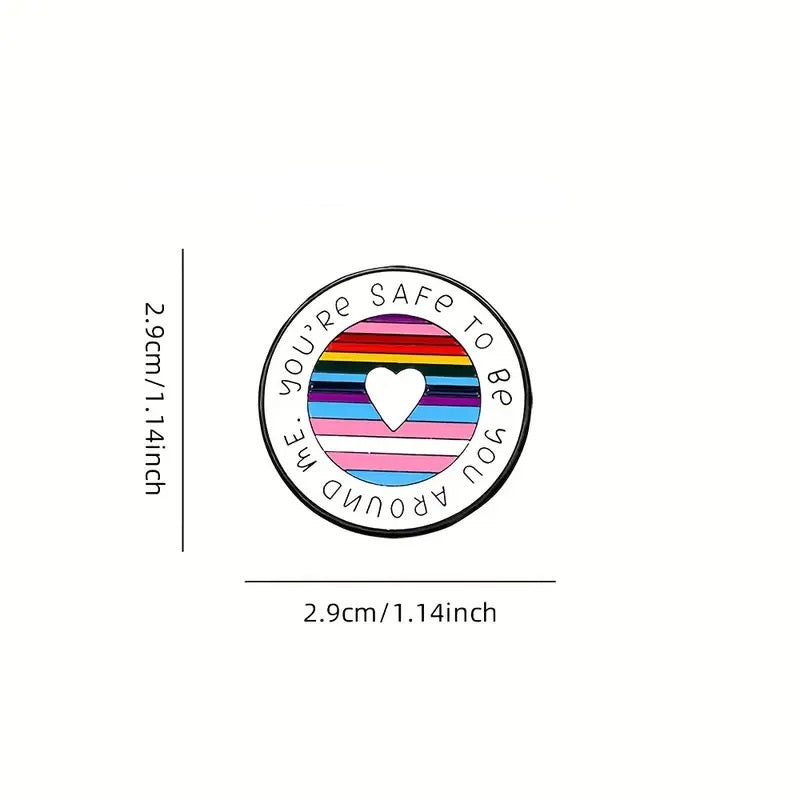You're Safe To Be You Around Me Pin
