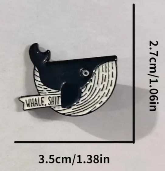 Whale, Shit Pin