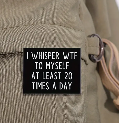 I Whisper WTF Pin