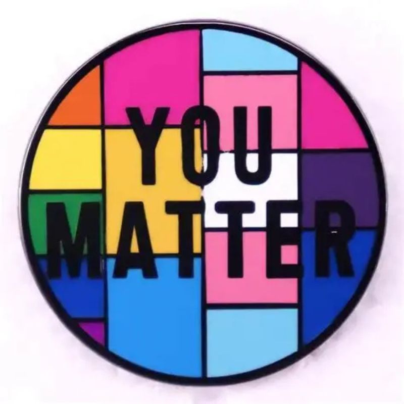 You Matter Pin