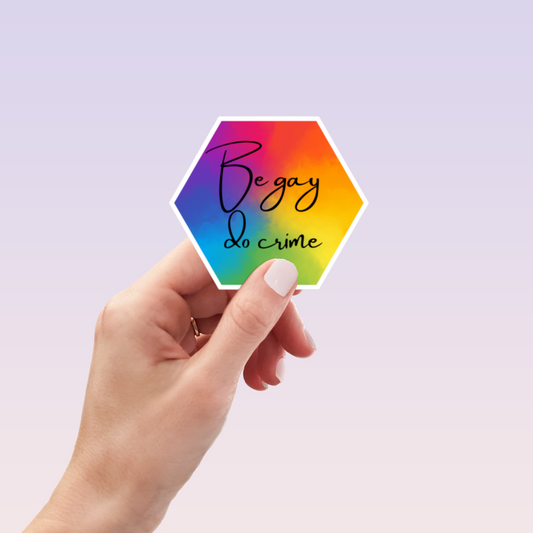 Be Gay Do Crime Sticker