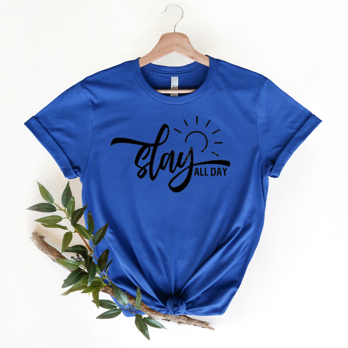Slay All Day T-Shirt