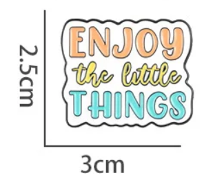 Enjoy The Little Things Pin
