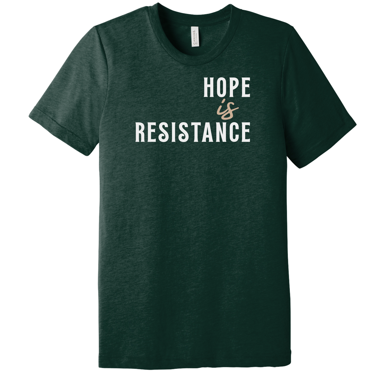 Show your support with the Hope is Resistance T-Shirt by RainBee Designs LLC. This dark green emerald triblend tee features “HOPE is RESISTANCE” printed in white and tan text, centered on the chest—a meaningful activist gift for anyone passionate about hope and change.