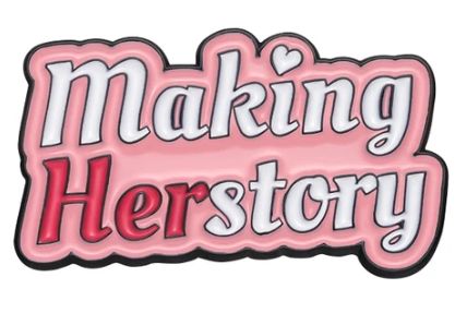 Making Herstory Pin