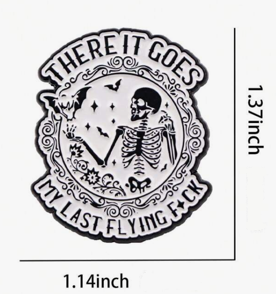 There It Goes My Last Flying Fuck Pin