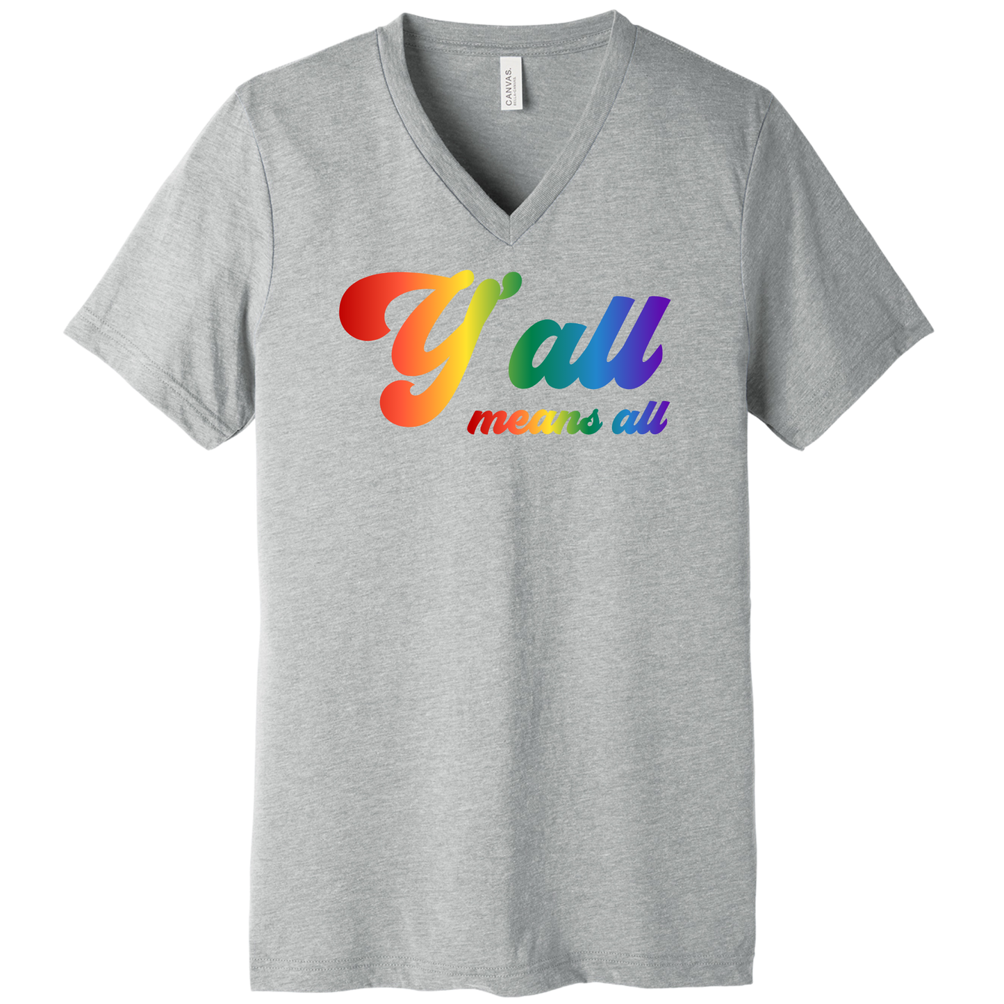 Introducing the Y'all Means All Top by RainBee Designs LLC—a light gray V-neck shirt featuring the phrase "Y'all Means All" on the chest in a vibrant rainbow gradient font. Part of our Pride Collection, this inclusive apparel celebrates diversity and belonging.