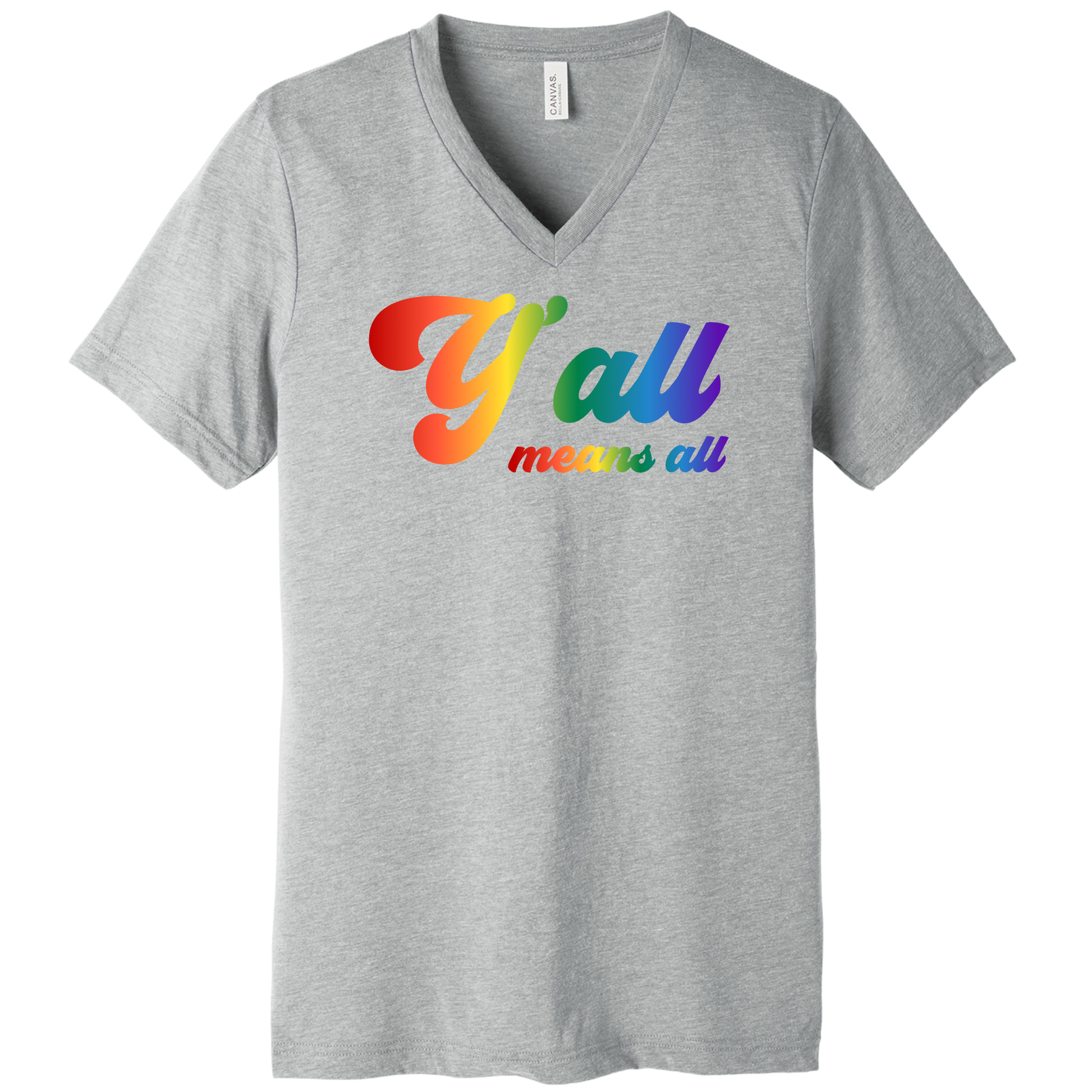 Introducing the Y'all Means All Top by RainBee Designs LLC—a light gray V-neck shirt featuring the phrase "Y'all Means All" on the chest in a vibrant rainbow gradient font. Part of our Pride Collection, this inclusive apparel celebrates diversity and belonging.