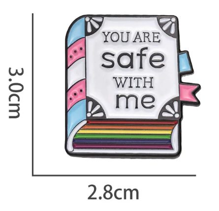 You Are Safe With Me Book Pin