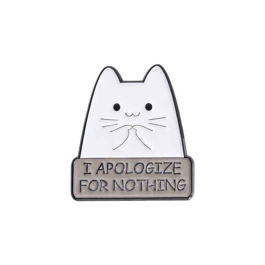 I Apologize For Nothing Cat Pin