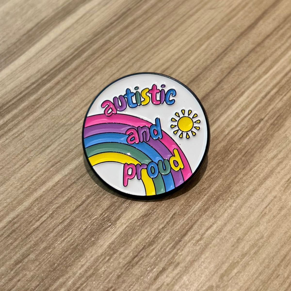 Autistic and Proud Pin
