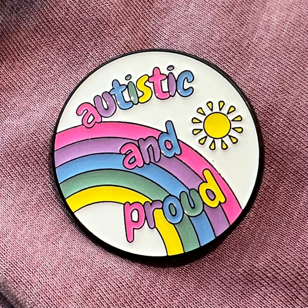 Autistic and Proud Pin