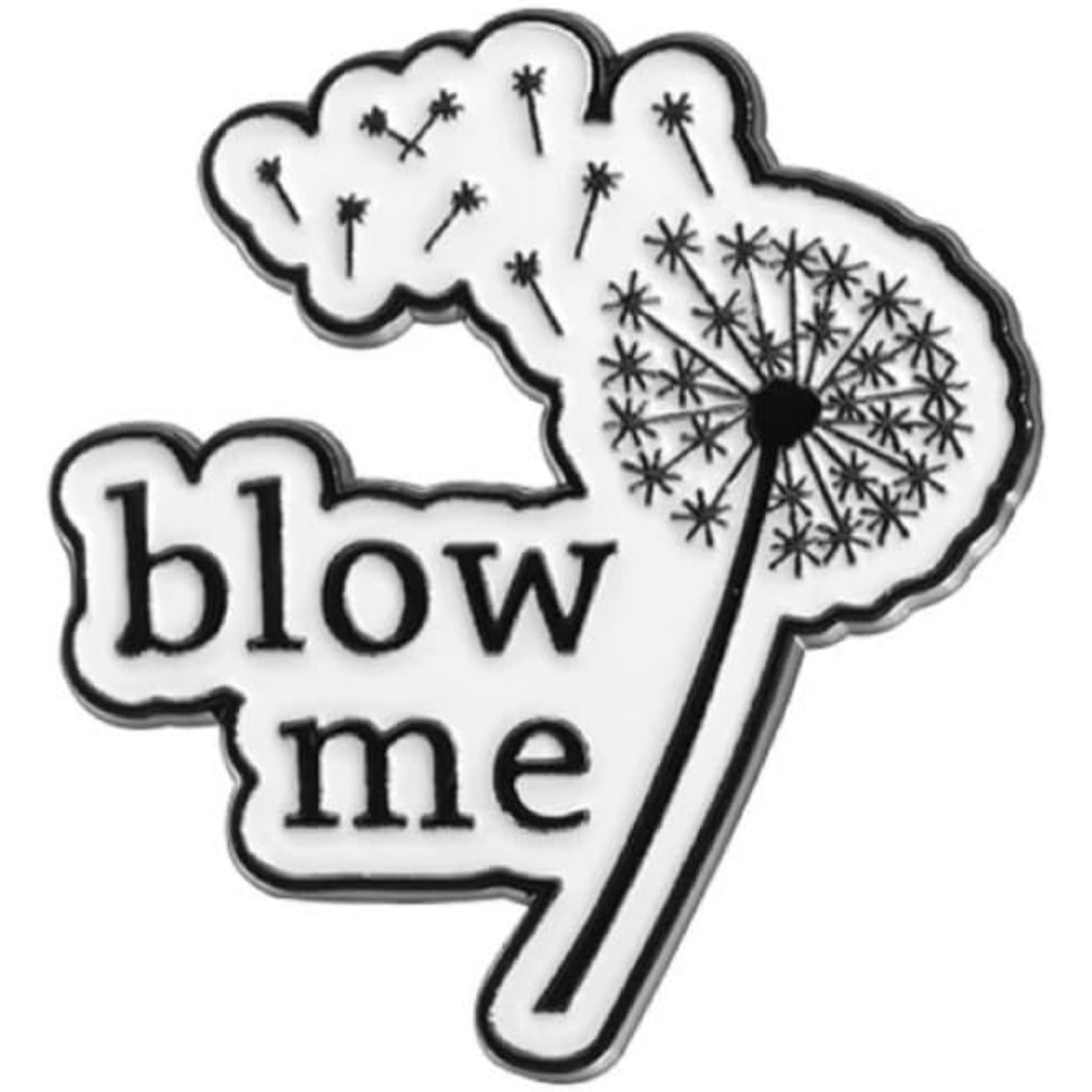 A white enamel pin shaped like a dandelion with the words 'blow me' in black lettering, shown on a plain white background.
