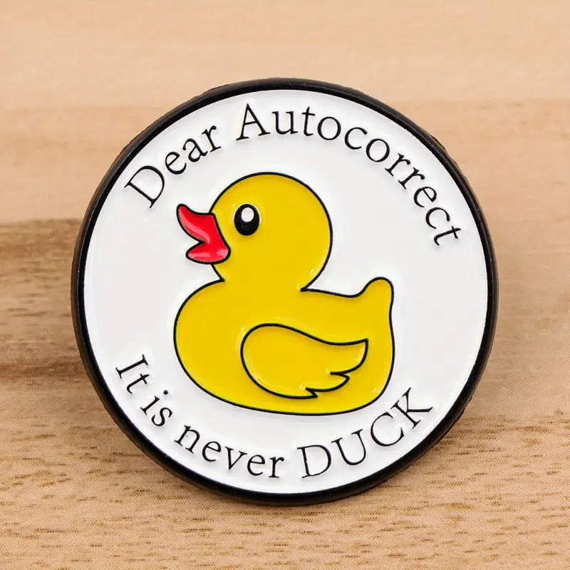 Dear Autocorrect It Is Never Duck Pin