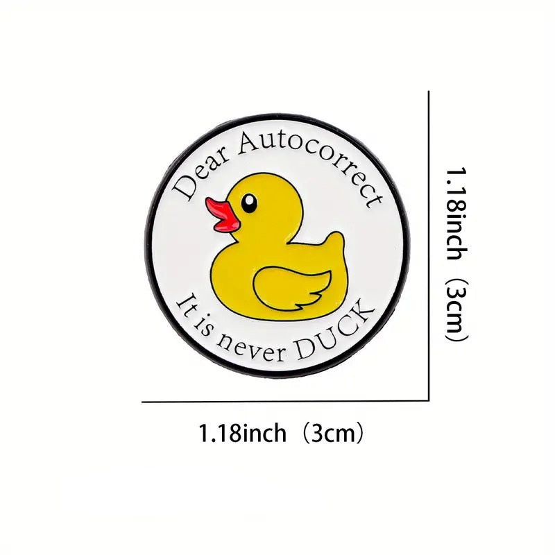 Dear Autocorrect It Is Never Duck Pin