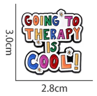 Going To Therapy Is Cool! Pin