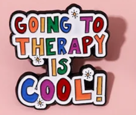 Going To Therapy Is Cool! Pin