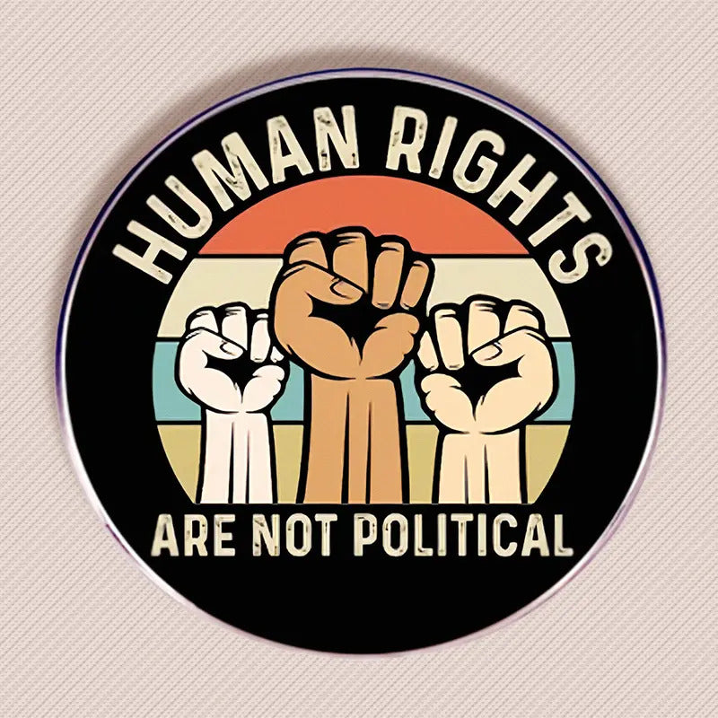 Human Rights Are Not Political Pin – RainBee Designs LLC