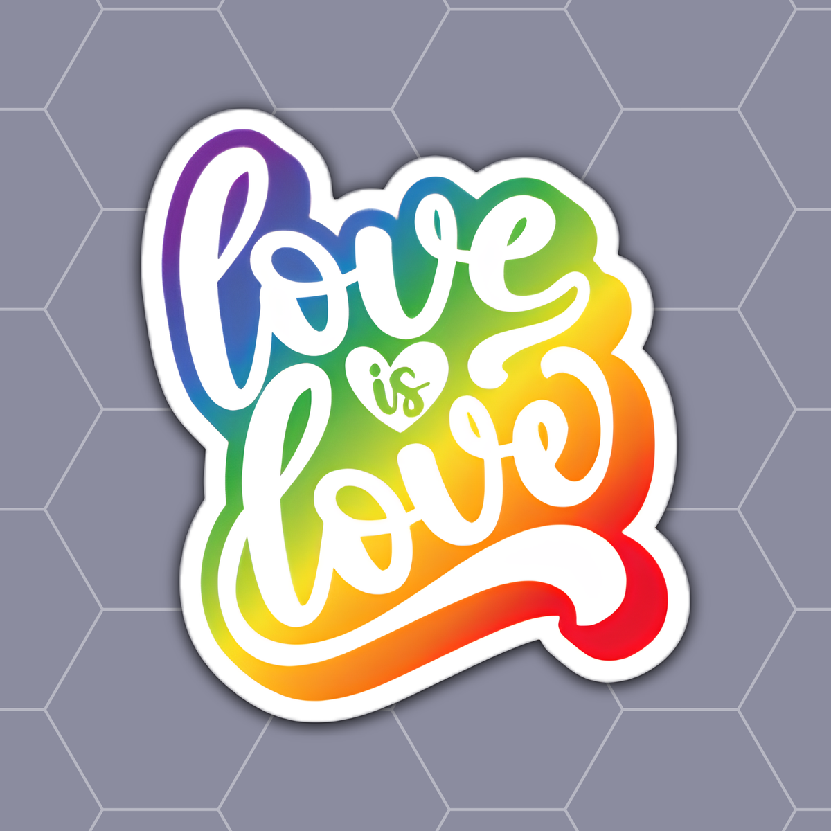 A die-cut vinyl sticker featuring the phrase 'love is love' in white script over a vibrant rainbow gradient background, shown on a gray hexagonal patterned backdrop.