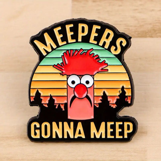 Meepers Gonna Meep Pin