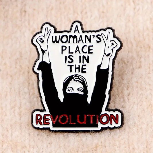 A Woman's Place Is In The Revolution Pin
