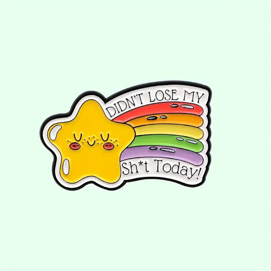 I Didn't Lose My Shit Today Pin
