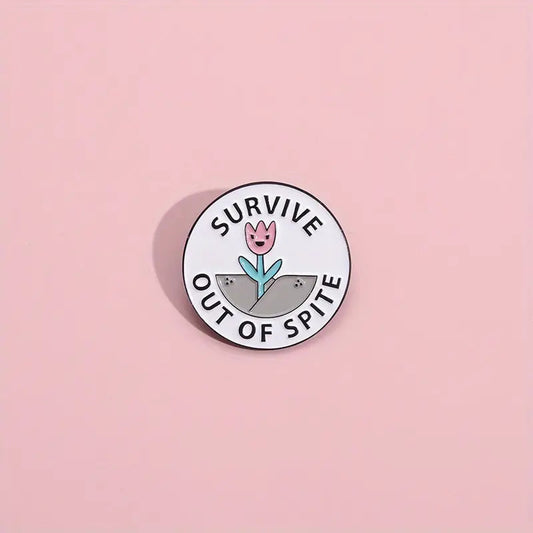 Survive Out Of Spite Pin